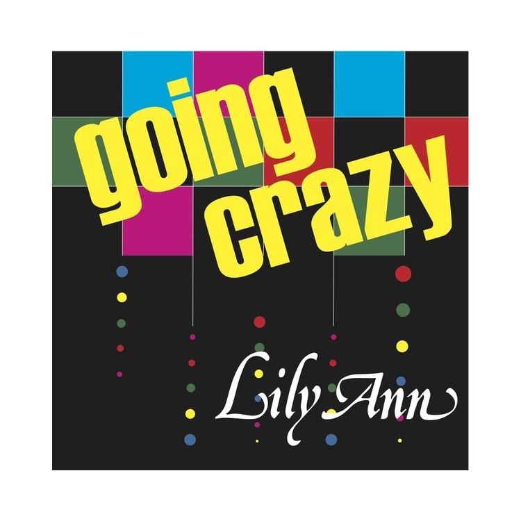 LILY ANN - GOING CRAZY (VINYL)