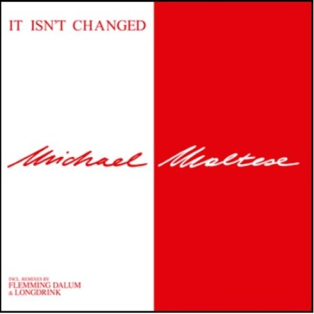MICHAEL MALTESE - IT ISN'T CHANGED (VINYL)