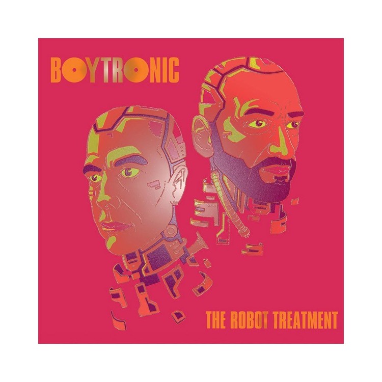 BOYTRONIC - THE ROBOT TREATMENT (VINYL)