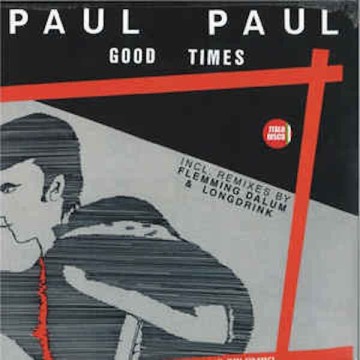 PAUL PAUL - GOOD TIMES - VINYL