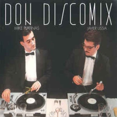 DON DISCO MIX by MIKE PLATINAS & JAVIER USSIA (2CD) DON DISCO MIX by MIKE PLATINAS & JAVIER USSIA (2CD)