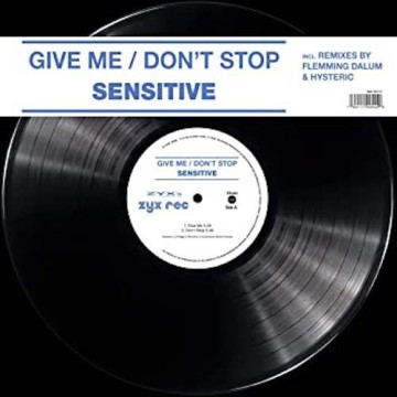 SENSITIVE - GIVE ME / DON'T STOP (VINYL)