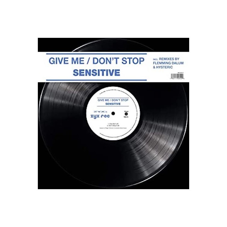 SENSITIVE - GIVE ME / DON'T STOP (VINYL)