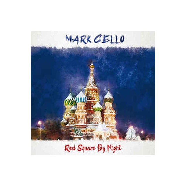 MARK CELLO - RED SQUARE BY NIGHT (VINYL)