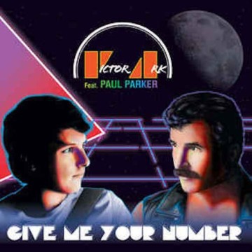 VICTOR ARK feat. PAUL PARKER - GIVE ME YOUR NUMBER (VINYL)