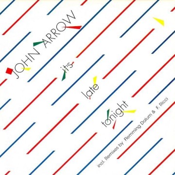 JOHN ARROW - IT'S LATE TONIGH (VINYL)