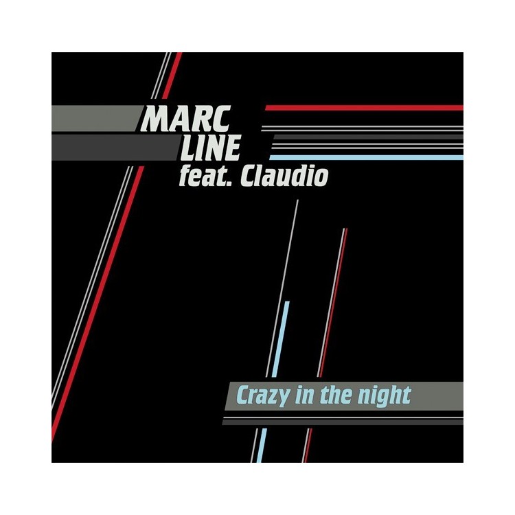 MARC LINE FEAT. CLAUDIO - CRAZY IN THE NIGHT (VINYL)