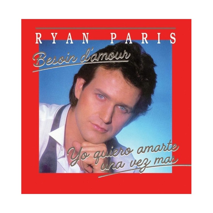 RYAN PARIS  - YO QUIERO AMARTE UNA VEZ MAS / BESOIN D'AMOUR (VINYL)