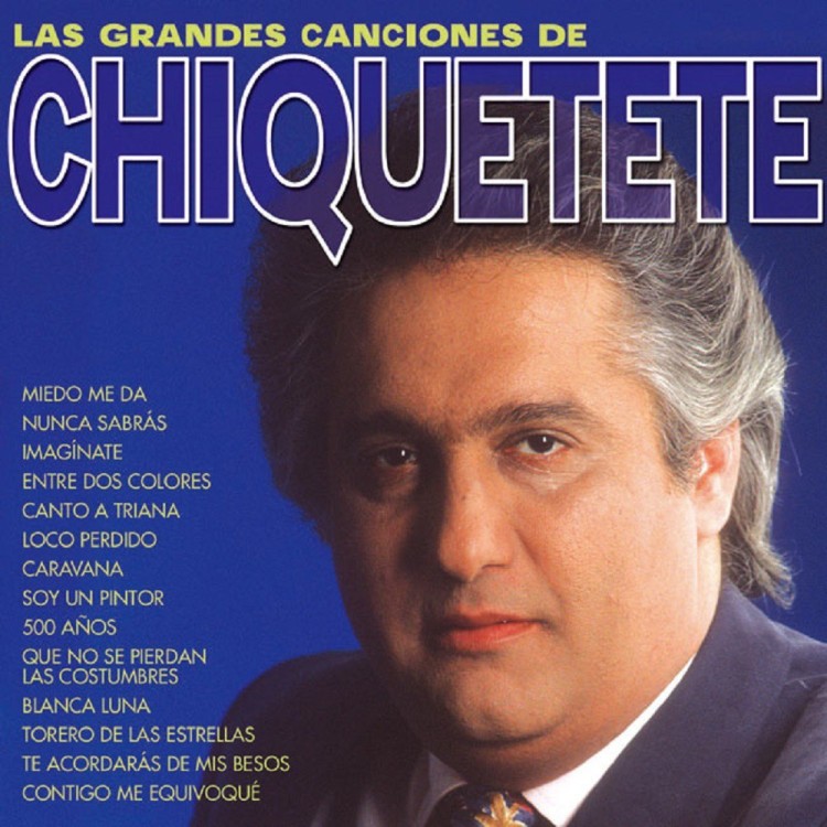 CHIQUETETE - LAS GRANDES CANCIONES - CD