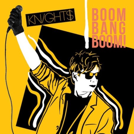 KNIGHT$ - BOOM BANG BOOM! (YELLOW VINYL) KNIGHT$ - BOOM BANG BOOM! (YELLOW VINYL)
