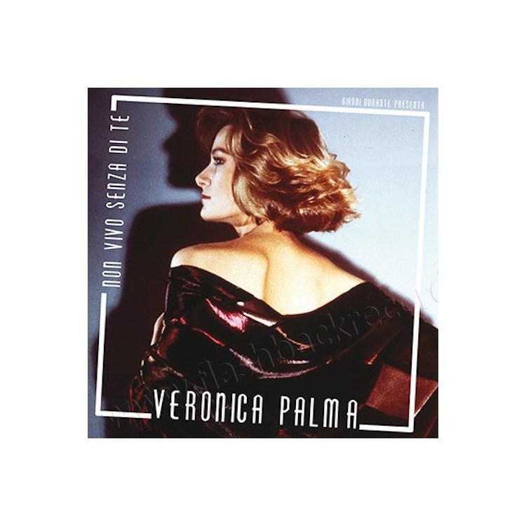 VERONICA PALMA - NON VIVO SENZA DI TE (VINYL)