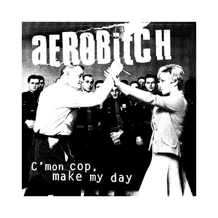 AEROBITCH -C' MON COP, MAKE MY DAY - VINYL 10"