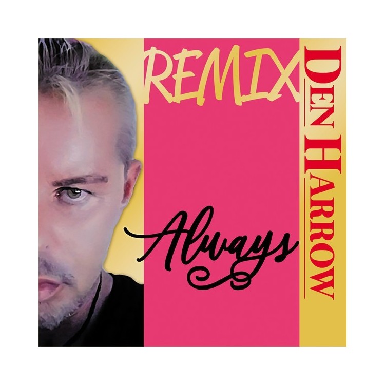 DEN HARROW - ALWAYS (REMIX)