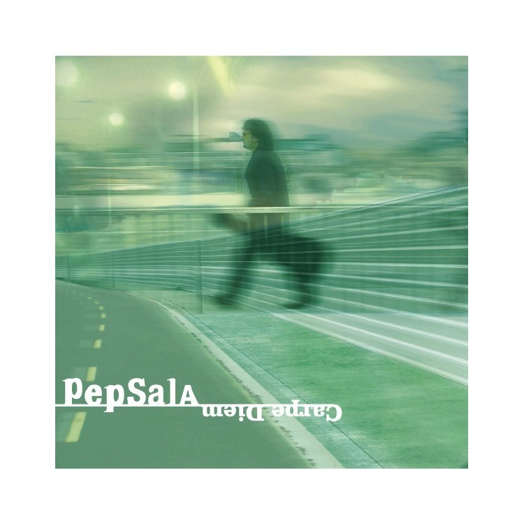 PEP SALA - CARPE DIEM