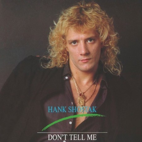 HANK SHOSTAK - DON'T TELL ME - VINYL