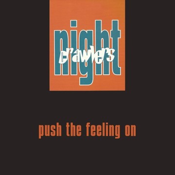 NIGHTCRAWLERS - PUSH THE FEELING ON (VINYL)