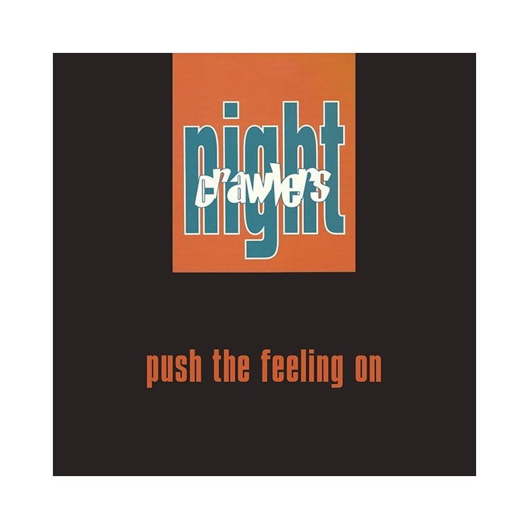 NIGHTCRAWLERS - PUSH THE FEELING ON (VINYL)