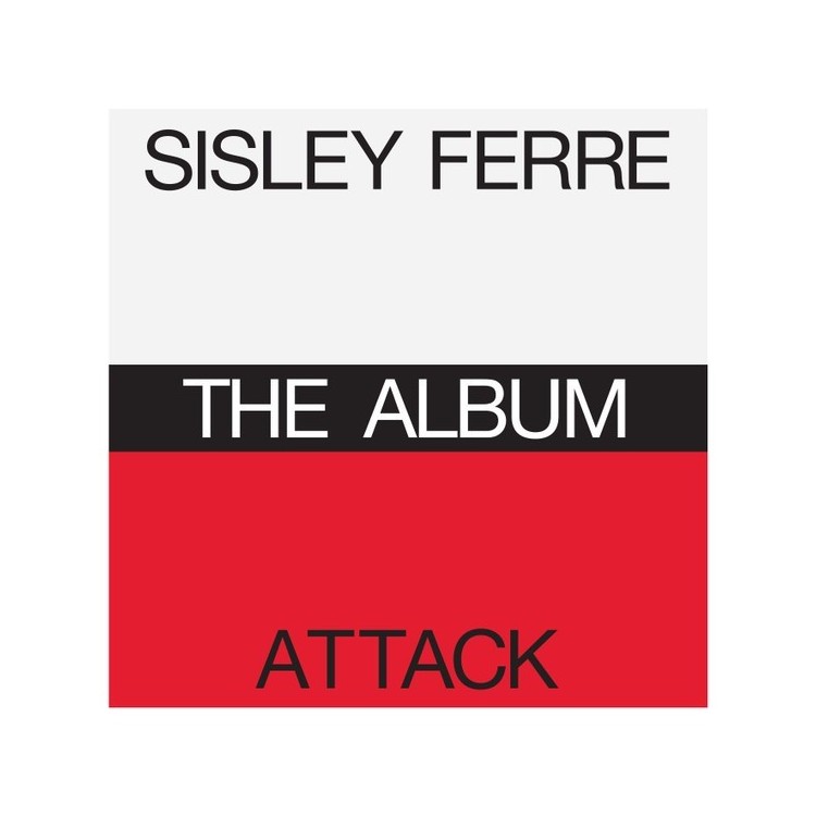 SISLEY FERRE / ATTACK - THE ALBUM (2CD)