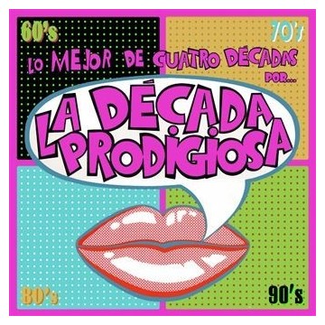 LA DECADA PRODIGIOSA - LO MEJOR DE CUATRO DECADAS  - CD