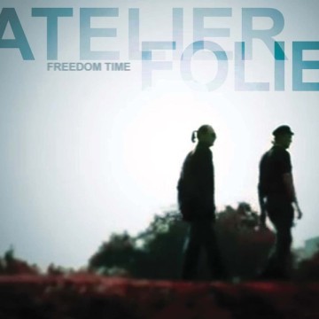 ATELIER FOLIE - FREEDOM TIME - VINYL