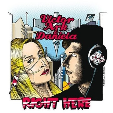VICTOR ARK & DANIELA - RIGHT HERE - VINYL