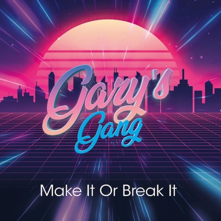 GARY'S GANG – MAKE IT OR BREAK IT (VINYL)