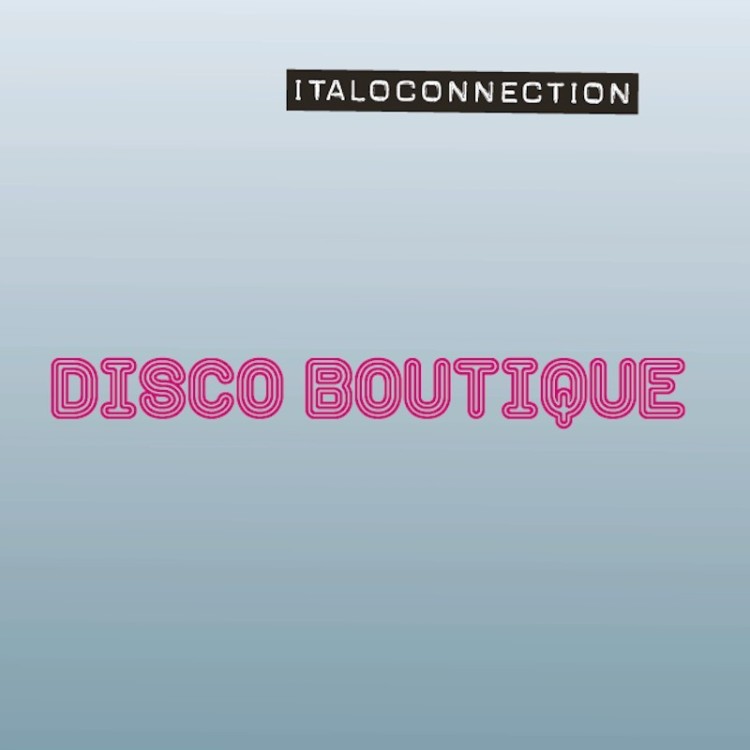 ITALOCONNECTION - DISCO BOUTIQUE (VINYL+CD)