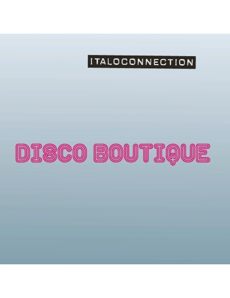 ITALOCONNECTION - DISCO BOUTIQUE (VINYL+CD)