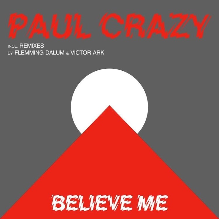 PAUL CRAZY - BELIEVE ME (VINYL)