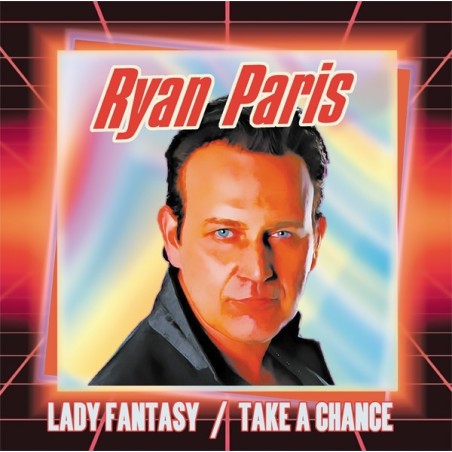 RYAN PARIS - LADY FANTASY / TAKE A CHANCE (VINYL)