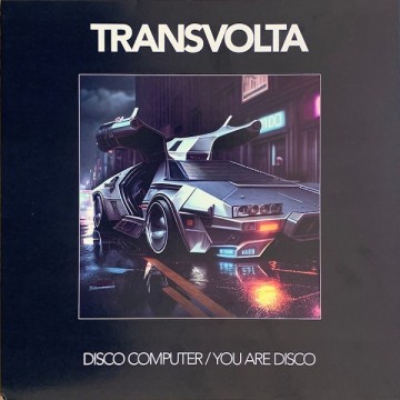 TRANSVOLTA - DISCO COMPUTER / YOU ARE DISCO (VINYL)