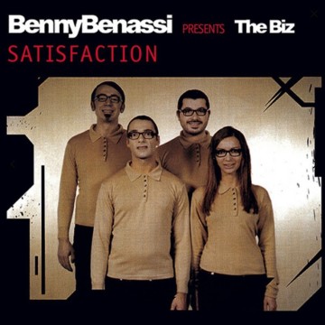 BENNY BENASSI pres THE BIZ - SATISFACTION