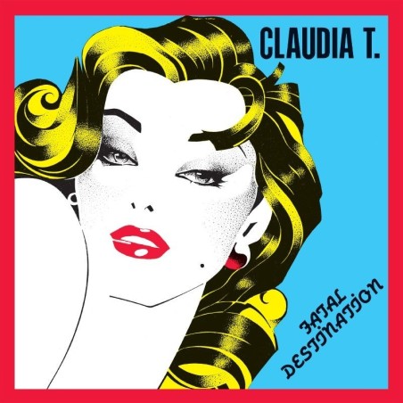 CLAUDIA T - FATAL DESTINATION (VINYL) CLAUDIA T - FATAL DESTINATION (VINYL)