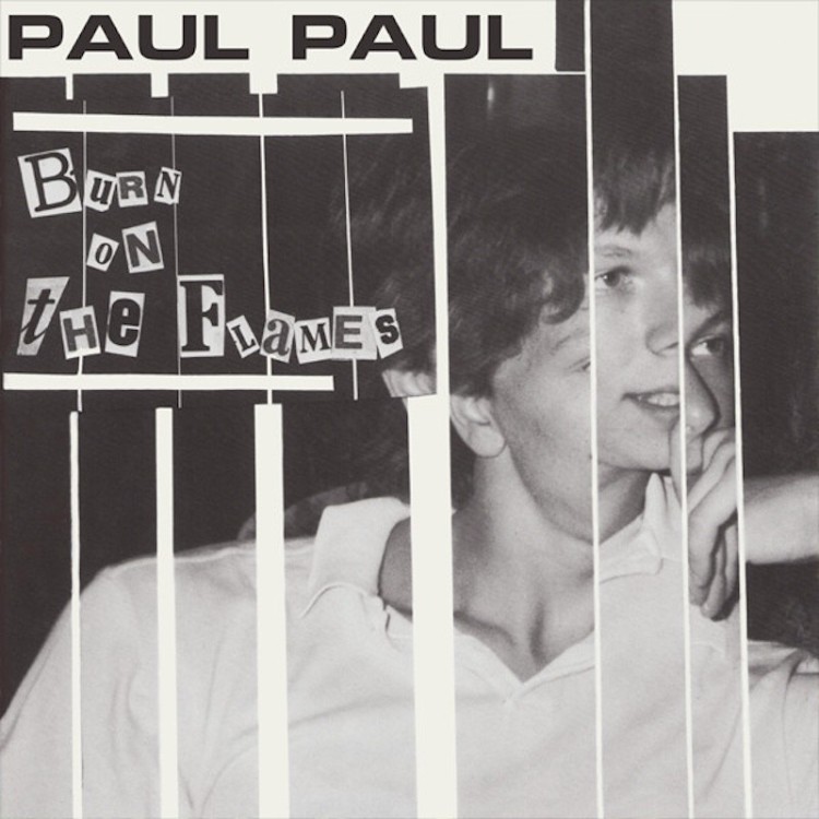 PAUL PAUL - BURN ON THE FLAMES (TRANSPARENT VINYL)