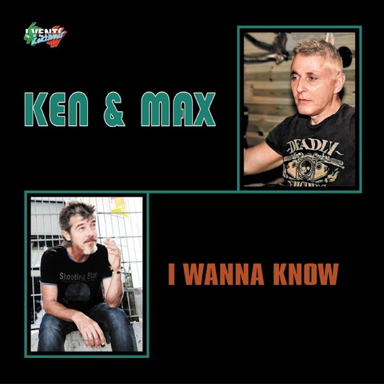 KEN & MAX - I WANNA KNOW (VINYL)