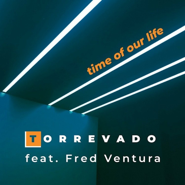 TORREVADO feat. FRED VENTURA - TIME OF OUR LIFE (ORANGE VINYL)