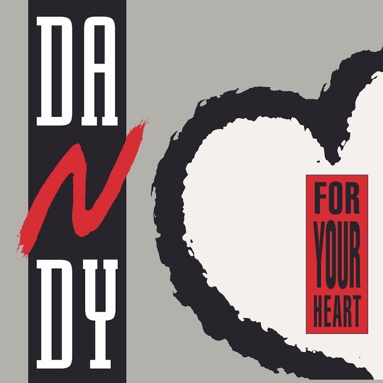 DANDY- FOR YOUR HEART (SPLATTERED VINYL)