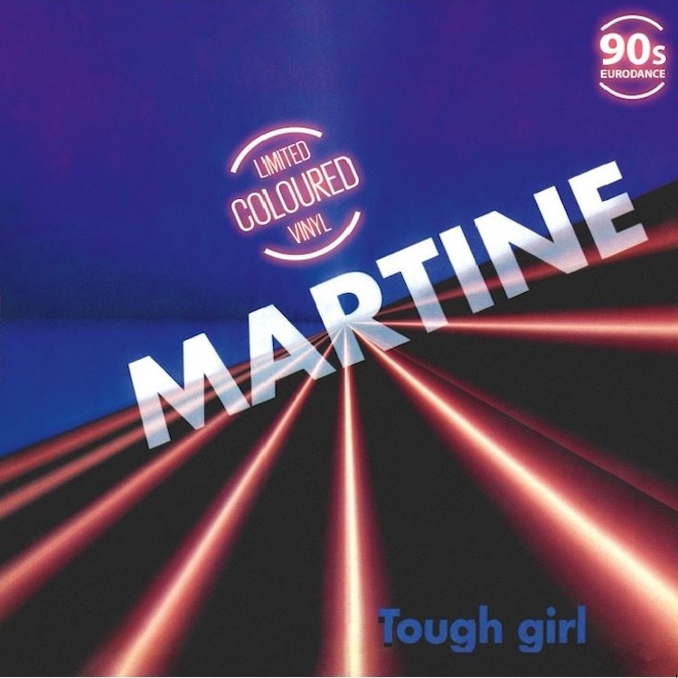 MARTINE - TOUGH GIRL (COLOURED VINYL)