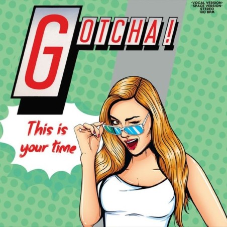 GOTCHA! - THIS IS YOUR TIME (VINYL)