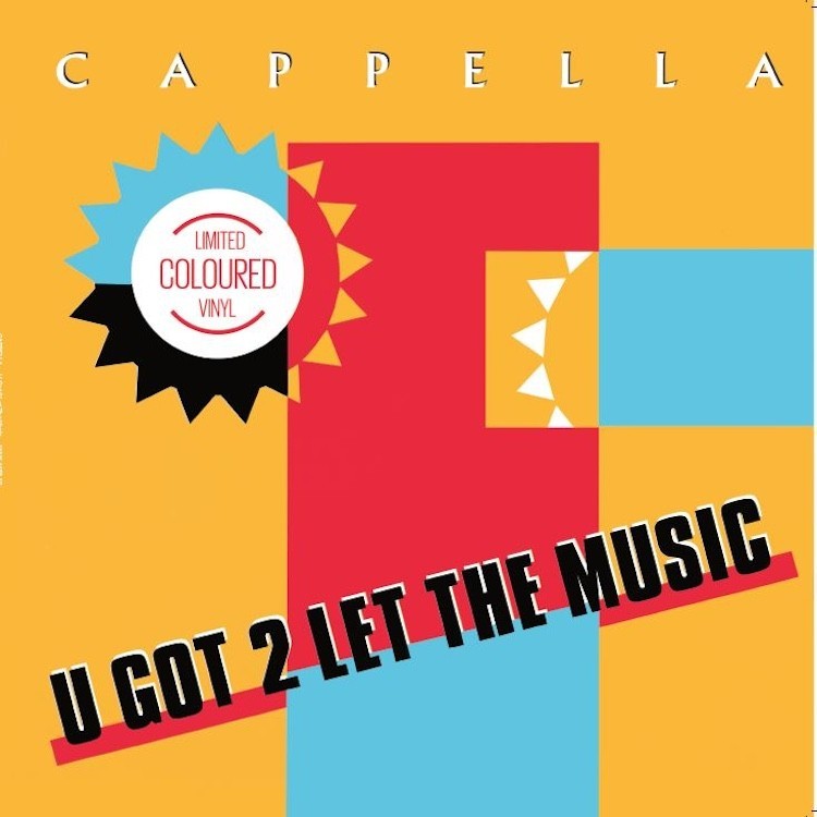 CAPPELLA - U GOT TO LET THE MUSIC (EP) (COLOURED VINYL)