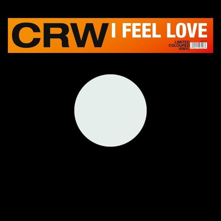 CRW – I FEEL LOVE (VINYL)