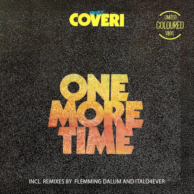 MAX COVERI - ONE MORE TIME (COLOURED VINYL)