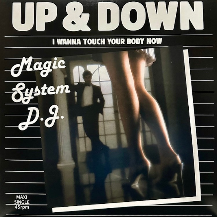 MAGIC SYSTEM D.J. - UP & DOWN / I WANNA TOUCH YOUR BODY NOW (VINYL)