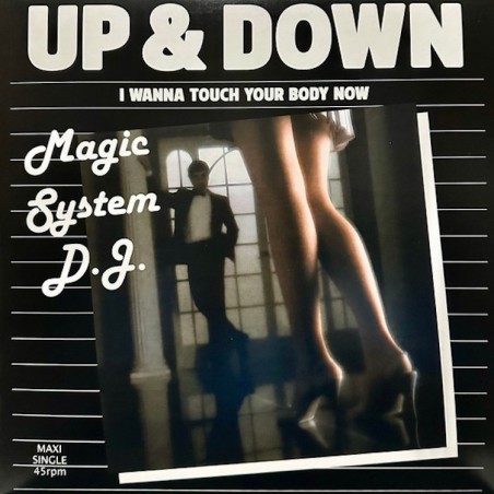 MAGIC SYSTEM D.J. - UP & DOWN / I WANNA TOUCH YOUR BODY NOW (VINYL) MAGIC SYSTEM D.J. - UP & DOWN / I WANNA TOUCH YOUR BODY NOW (VINYL)