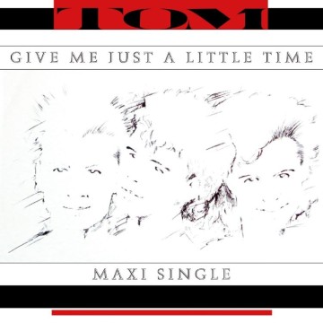 TOM - GIVE ME JUST A LITTLE TIME (VINYL)