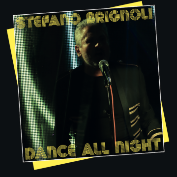 STEFANO BRIGNOLI - DANCE ALL NIGHT (VINYL)