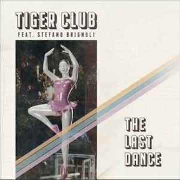 TIGER CLUB FEAT. STEFANO BRIGNOLI - THE LAST DANCE (TRANSPARENT BLACK WHITE MARBLED VINYL)