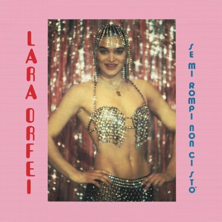 LARA ORFEI - SE MI ROMPI NON CI STO (VINYL)