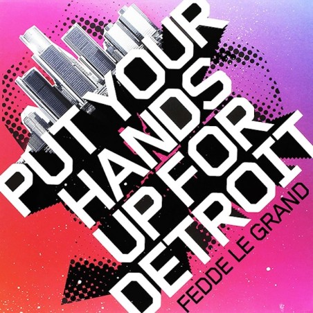 FEDDE LE GRAND - PUT YOUR HANDS UP FOR DETROIT (BLUE VINYL)