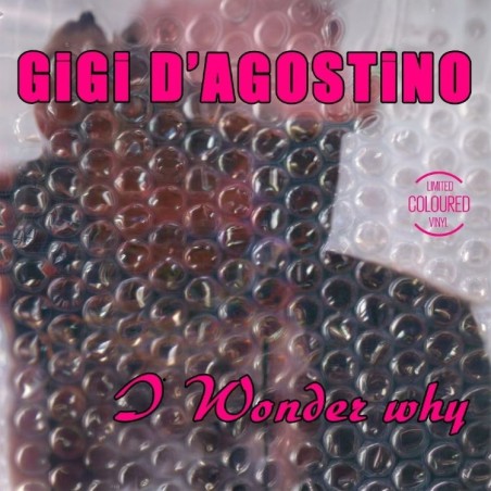 GIGI D'AGOSTINO - I WONDER WHY (PINK VINYL)